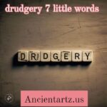 drudgery 7 little words