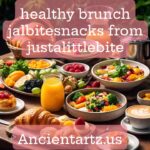 healthy brunch jalbitesnacks from justalittlebite