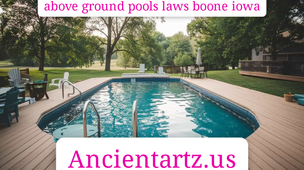 above ground pools laws boone iowa