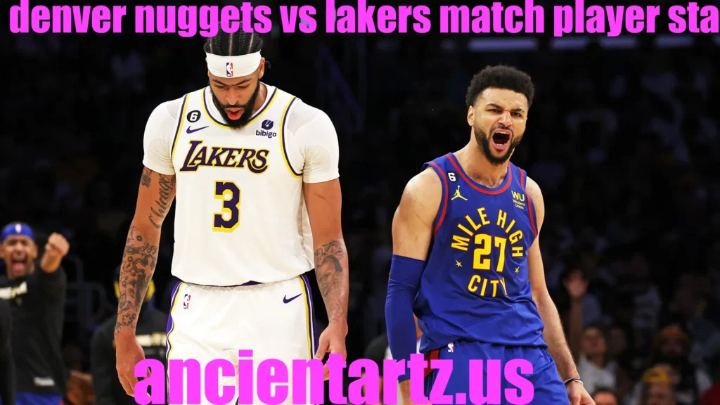 denver nuggets vs lakers match player stats